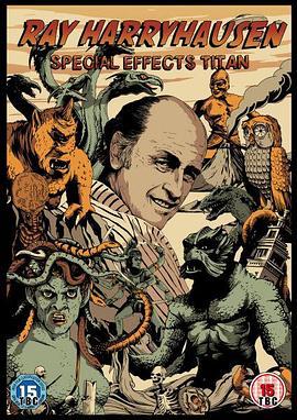 雷·哈里豪森：特效巨人 Ray Harryhausen: Special Effects Titan (2011) - 毒蛇电影