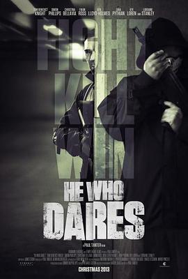 勇者必胜 He Who Dares (2013) - 毒蛇电影