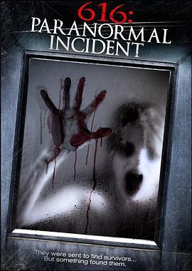 超自然档案616 616: Paranormal Incident (2013) - 毒蛇电影