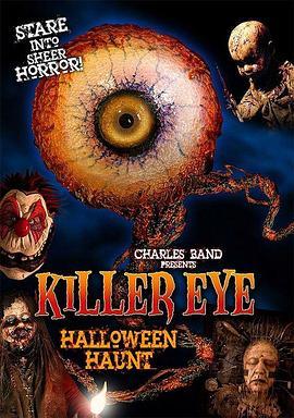 惊惧魔瞳2：万圣节猎杀 Killer Eye: Halloween Haunt (2011) - 毒蛇电影