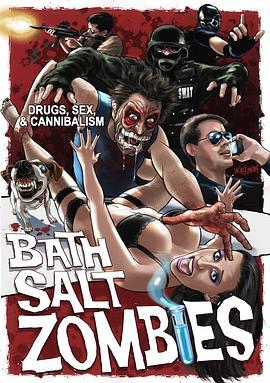 沐浴盐僵尸 Bath Salt Zombies (2013) - 毒蛇电影