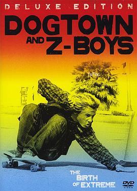 狗镇和滑板少年 Dogtown and Z-Boys (2001) - 毒蛇电影