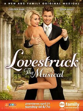 热恋：音乐剧 Lovestruck: The Musical (2012) - 毒蛇电影