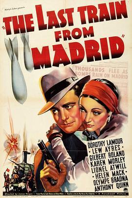 马德里开来的最后一班列车 The Last Train from Madrid (1937) - 毒蛇电影