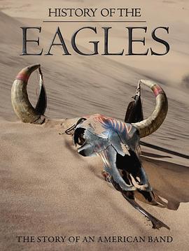 老鹰的历史 History of the Eagles (2013) - 毒蛇电影