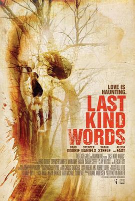 最后的善言 Last Kind Words (2012) - 毒蛇电影