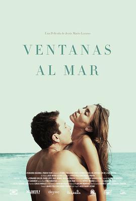 面朝大海 Ventanas al mar (2012) - 毒蛇电影