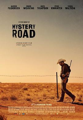 神秘之路 Mystery Road (2013) - 毒蛇电影