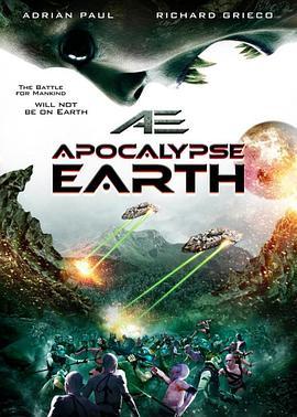 地球启示录 AE Apocalypse Earth (2013) - 毒蛇电影