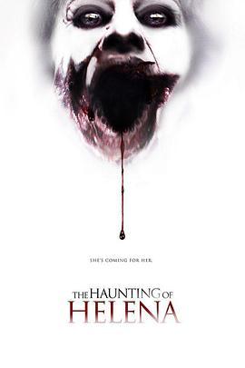 牙鬼 The Haunting of Helena (2012) - 毒蛇电影