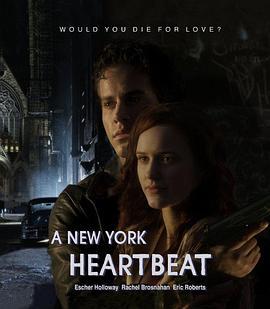 纽约悸动 A New York Heartbeat (2013) - 毒蛇电影