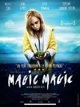 魔力，魔力 Magic, Magic (2013) - 毒蛇电影