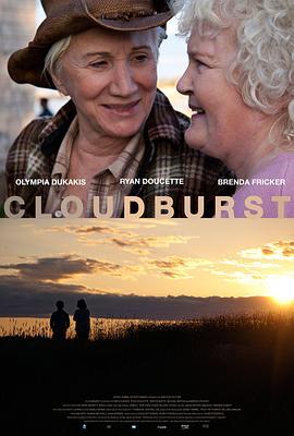 骤雨 Cloudburst (2011) - 毒蛇电影