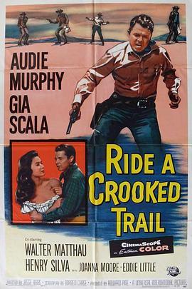 飞骑追踪 Ride a Crooked Trail (1958) - 毒蛇电影