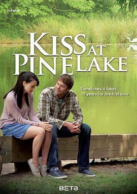 松湖之吻 Kiss at Pine Lake (2012) - 毒蛇电影