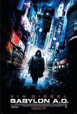 生死新纪元 Babylon A.D. (2008) - 毒蛇电影