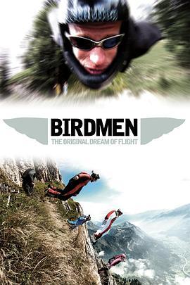 鸟人 Birdmen: The Original Dream of Human Flight (2012) - 毒蛇电影