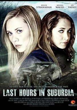 Last Hours in Suburbia  (2012) - 毒蛇电影