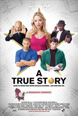 A True Story. Based on Things That Never Actually Happened. ...And Some That Did.  (2013) - 毒蛇电影