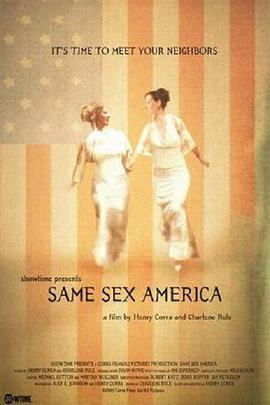 只有女人才配得上女人 Same Sex America (2006) - 毒蛇电影