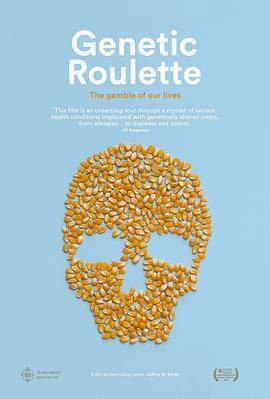 基因轮盘：生命之赌 Genetic Roulette: The Gamble of Our Lives (2012) - 毒蛇电影