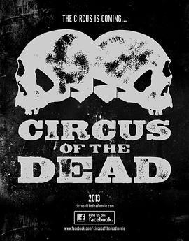 死亡马戏团 Circus of the Dead (2013) - 毒蛇电影