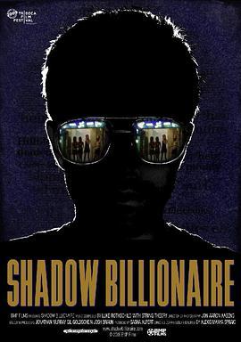 影子富翁 Shadow Billionaire (2009) - 毒蛇电影