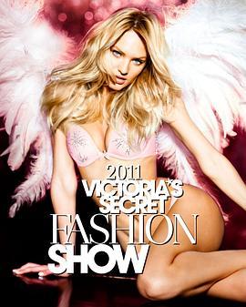 维多利亚的秘密2011时装秀 The Victoria's Secret Fashion Show 2011 (2011) - 毒蛇电影