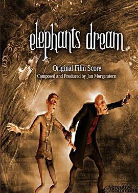 大象的梦 Elephant's Dream (2006) - 毒蛇电影