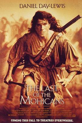 最后的莫希干人 The Last of the Mohicans (1992) - 毒蛇电影