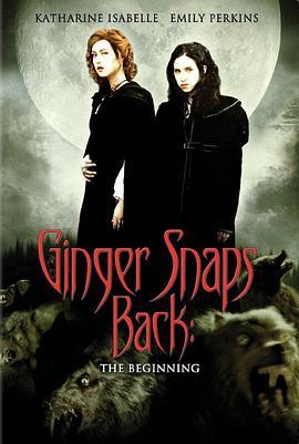 变种女狼归来 Ginger Snaps Back: The Beginning (2004) - 毒蛇电影