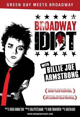 绿日遇见百老汇 Broadway Idiot (2013) - 毒蛇电影