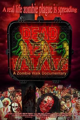 Dead Meat Walking: A Zombie Walk Documentary  (2012) - 毒蛇电影