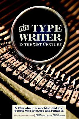 打字机在21世纪 The Typewriter (In the 21st Century) (2012) - 毒蛇电影