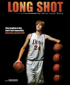 远射：凯文·劳厄的故事 Long Shot: The Kevin Laue Story (2010) - 毒蛇电影