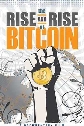 比特币的崛起 The Rise and Rise of Bitcoin (2014) - 毒蛇电影