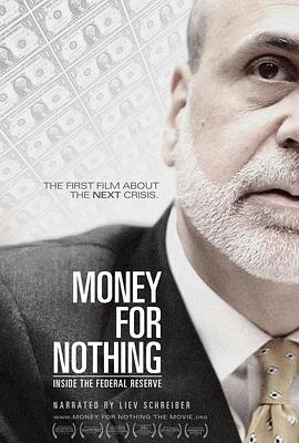 金钱无用：深入美联储 Money for Nothing: Inside the Federal Reserve (2013) - 毒蛇电影