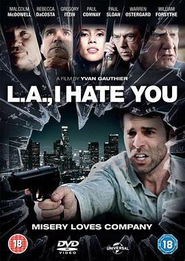 L.A., I Hate You  (2010) - 毒蛇电影