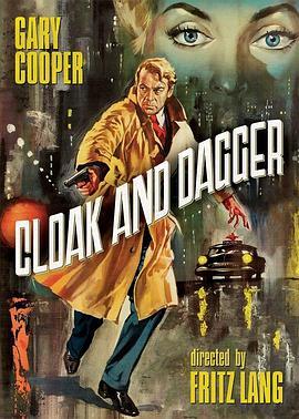 斗篷与匕首 Cloak and Dagger (1946) - 毒蛇电影