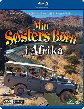 非洲大冒险 Min søsters børn i Afrika (2013) - 毒蛇电影