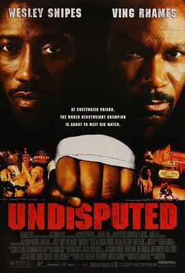 终极斗士 Undisputed (2002) - 毒蛇电影