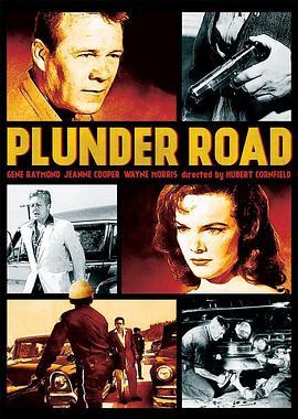 火车大劫案 Plunder Road (1957) - 毒蛇电影