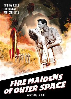 Fire Maidens of Outer Space  (1956) - 毒蛇电影