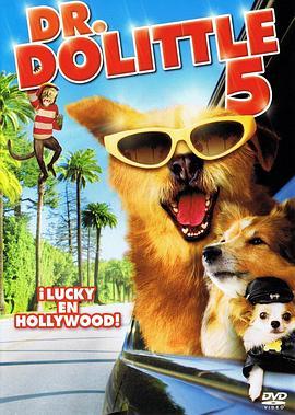 怪医杜立德5：百万傻蛋 Dr. Dolittle: Million Dollar Mutts (2009) - 毒蛇电影