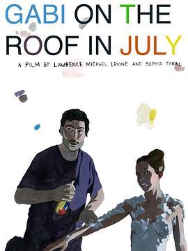 七月在房顶上的加比 Gabi on the Roof in July (2010) - 毒蛇电影