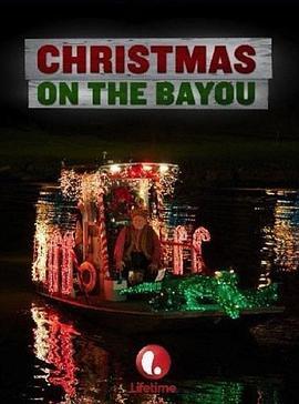 河口的圣诞节 Christmas on the Bayou (2013) - 毒蛇电影