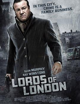 伦敦之王 lords of london (2014) - 毒蛇电影