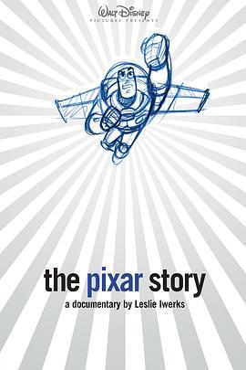 皮克斯的故事 The Pixar Story (2007) - 毒蛇电影