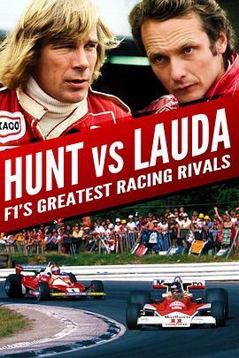 亨特 VS 劳达：F1赛车最伟大的竞争对手 Hunt vs Lauda: F1's Greatest Racing Rivals (2013) - 毒蛇电影