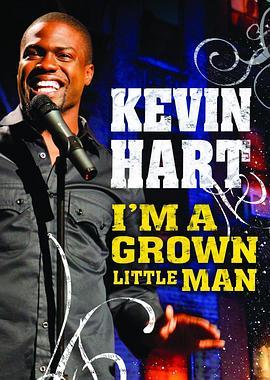 凯文·哈特：人小鬼大 Kevin Hart: I'm a Grown Little Man (TV 2009) (2009) - 毒蛇电影